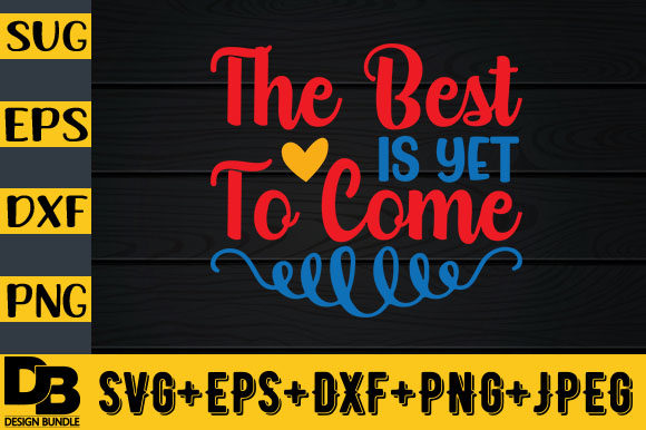 Download The Best is Yet to Come - Premium Resources